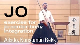 Aikido Jo Basics - Exercise for Jo-Center-Body Integration