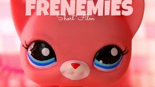 LPS: Frenemies (Short Film) | LPSskittles