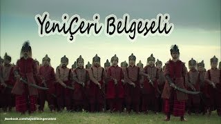 Osmanlı Yeniçeri Belgeseli - Kuruluşu | Kaldırılışı