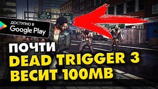 Почти DEAD TRIGGER 3 КОТОРЫЙ ВЕСИТ 100 MB - DEATH INVASION SURVIVAL НА АНДРОИД - PHONE PLANET