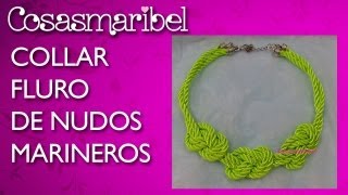 DIY:Collar fluor de nudos marineros.Necklace sailors knots fluorine