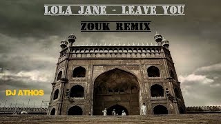Lola Jane - Leave You ft. Randy Wisky | Zouk Music  - Deejay Athos