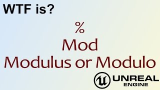 WTF Is? Modulus/Modulo/% in Unreal Engine 4 ( UE4 )