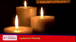 Poslusajte ovu ljubavnu poeziju *Sanjar Lutalica*