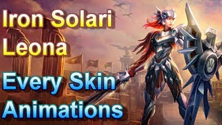 Iron Solari Leona - Every Skin Animations - League of Legends