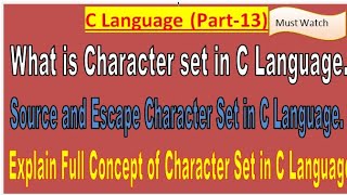 What is character set in c language||Source and escape character set in c language by akash bhardwaj