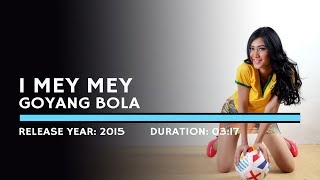 Imey Mey - Goyang Bola (Lyric)