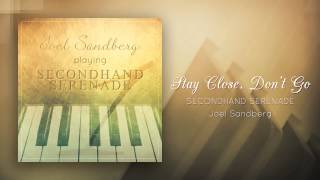 "Stay Close, Don't Go (Secondhand Serenade)" - Piano cover by Joel Sandberg