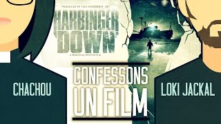 Confessons un film #2: Harbinger Down