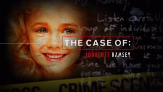 The Case of: JonBenét Ramsey - Part 2