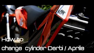 How to: change cylinder Derbi senda, Aprilia sx, Gilera tutorial.