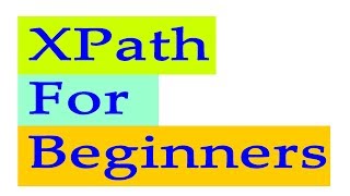 xpath tutorial for beginners | xpath tutorial | Xpath 2