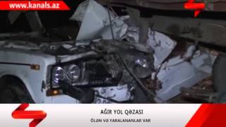 ZAQATALADA AGIR YOL QEZASI BAS VERIB