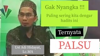 Hadits Palsu Tapi Populer - Ust Adi Hidayat, Lc.MA