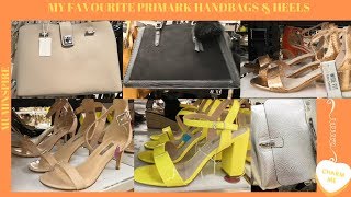 MY FAVE PRIMARK HANDBAGS & SHOES JUNE 2019~ PRIMARK NEW ARRIVALS WOMEN ???