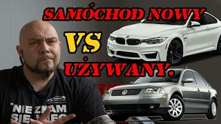 Samochód Nowy Vs Używany. Kiedy warto?