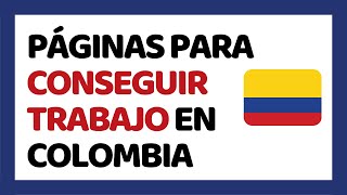 ? Las 5 Mejores Páginas para Conseguir Trabajo en Colombia 2020