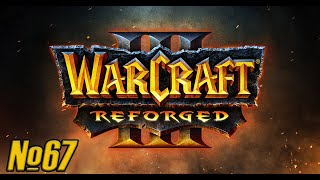 Прохождение Warcraft III: Reforged Серия 67 "За орду!" (Финал)