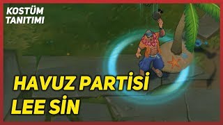Havuz Partisi Lee Sin (Kostüm Tanıtımı) League of Legends