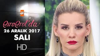 Esra Erol'da 26 Aralık 2017 Salı - 512. Bölüm