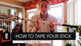 How to Tape Your Stick | Taylor Cummings