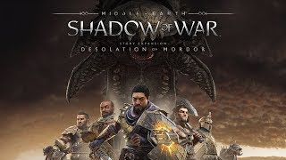 Middle-earth: Shadow of War | Desolation of Mordor релизный трейлер