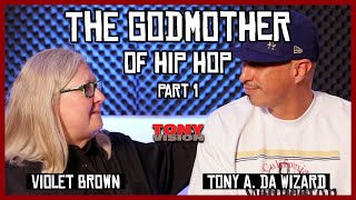 TONY VISION PRESENTS: CONVERSATIONS WITH VIOLET BROWN (THE GODMOTHER OF HIP HOP) PART 1