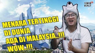 ? WOW!!! - MALAYSIA Punya Menara Tertinggi Di DUNIA..!!! #INDOREACTTV