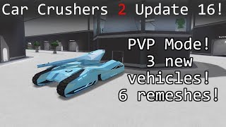 NEW PVP MODE!!!! || Car Crushers 2 Update 16 (OUTDATED)