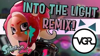 Splatoon 2 - Into the Light (Remix)