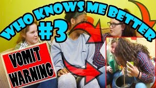 Who Knows Me Better #3 - Girl Best Friend Tag **VOMIT WARNING**