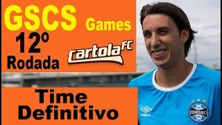 Rodada 12 Cartola FC - Time Definitivo(Pontuação) GSCS GAMES