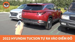 Hyundai Tucson 2022 tự ra vào điểm đỗ đỉnh như BMW, Mercedes |Yêu Xe|