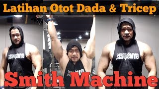 Latihan otot dada dan Tricep menggunakan Alat Smith Machine by Mohammad Arif
