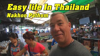 Easy Life in Thailand, Nakhon Pathom นครนครปฐม