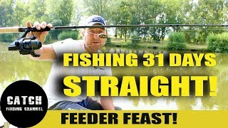 FISHING FOR 31 DAYS STRAIGHT / FEEDER MARATHON / LIVE FISHING VIDEOS