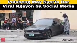 Pulubeng may Sports Car VIRAL NGAYON! (ANG YAMAN!)