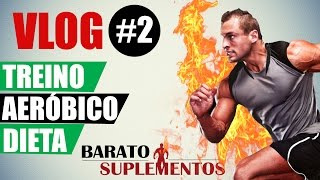 Vlog #2 - Treino, Aeróbico e Dieta