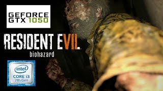 RESIDENT EVIL 7 - HIGH SETTINGS / i3 7100 gtx 1050 2gb