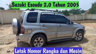 Suzuki Escudo 2 0 Bensin Tahun 2005 Letak Nomor Rangka dan Mesin