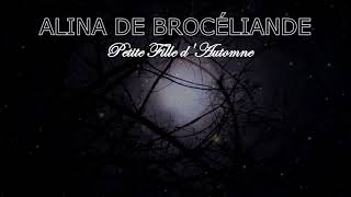 Alina de Brocéliande - Petite Fille d'Automne
