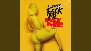 F*ck Me Pay Me