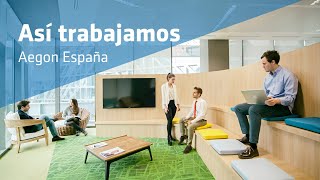 Trabajar en AEGON: un día en sus oficinas