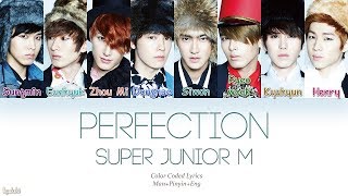 Super Junior-M (슈퍼주니어-M) – Perfection (Chinese Ver.) (太完美) (Color Coded Lyrics) [Man/Pinyin/Eng]
