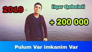 ilqar Qebeleli Ft Eli Musa _ İmkanim Var _ 2018