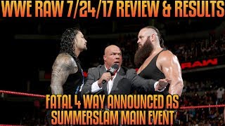 WWE RAW 7/24/17 Full Show Review: SUMMERSLAM MAIN EVENT ANNOUNCED, AMBROSE/ROLLINS SHIELD REUNION
