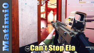 Can't Stop Ela - Rainbow Six Siege
