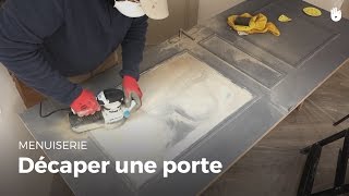 Décaper une porte | Bricolage