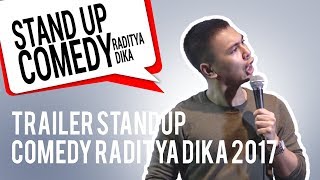 STANDUP COMEDY RADITYA DIKA 2017 (TRAILER)