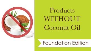 FOUNDATIONS FREE OF COCONUT OIL | Integrity Botanicals